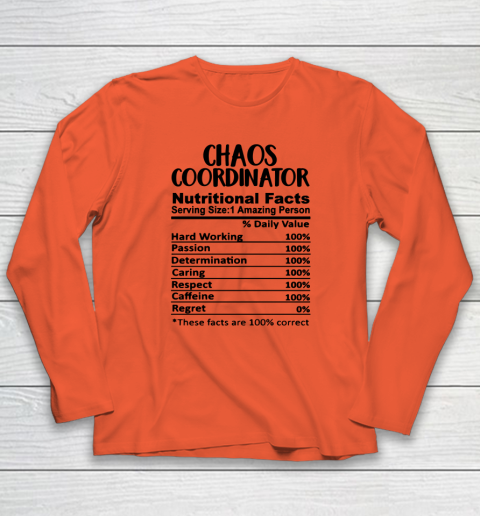 Chaos Coordinator Nutrition Facts Funny Long Sleeve T-Shirt 3
