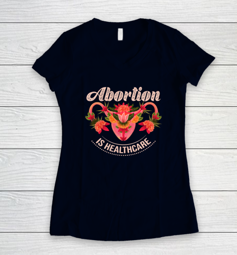 Abortion Is Healthcare Women's V-Neck T-Shirt 2