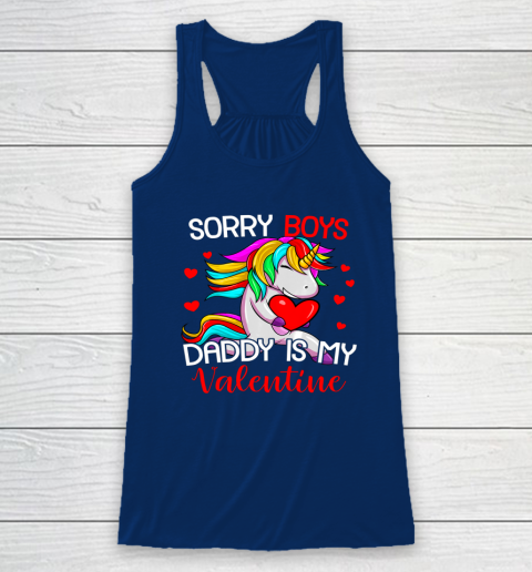 Sorry Boys Daddy Is My Valentine Unicorn Girls Valentine Racerback Tank 4