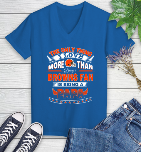 NFL The Only Thing I Love More Than Being A Cleveland Browns Fan Is Being A Papa Football Women's V-Neck T-Shirt 10