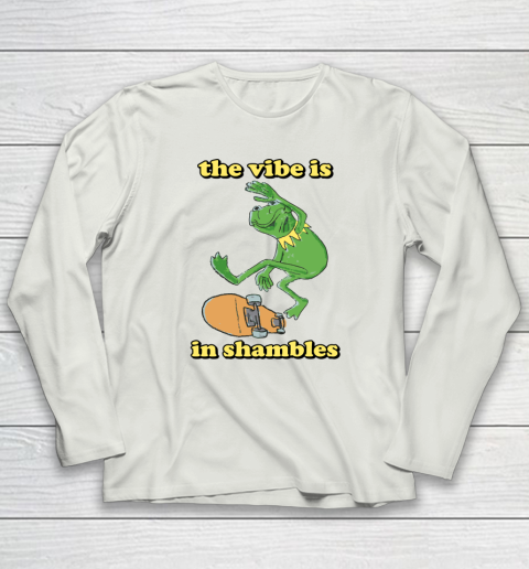 The Vibe Is In Shambles Kermit The Frog Long Sleeve T-Shirt 7