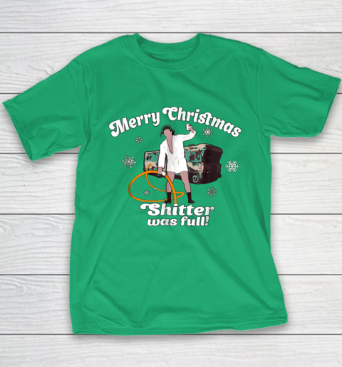 Merry Christmas Shitter Was Full Vacation Youth T-Shirt 5