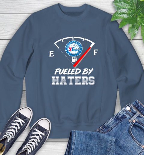 Philadelphia 76ers NBA Basketball Fueled By Haters Sports Sweatshirt 8