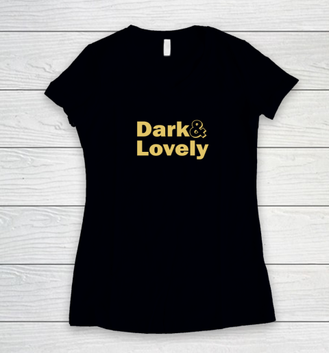 Dark And Lovely Women's V-Neck T-Shirt
