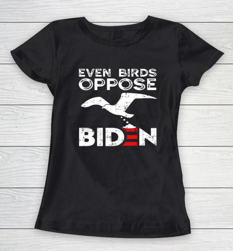 Even Birds Oppose Biden Women's T-Shirt