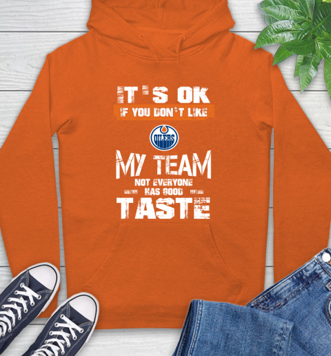 Los Angeles Kings NHL Hockey It's Ok If You Don't Like My Team Not Everyone Has Good Taste (3) Hoodie 4