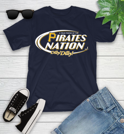 MLB A True Friend Of The Pittsburgh Pirates Dilly Dilly Baseball Sports Youth T-Shirt 2