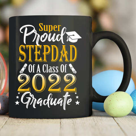 Proud Stepdad Of a 2022 Graduate Class Of 2022 Graduation Ceramic Mug 11oz