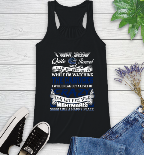 Vancouver Canucks NHL Hockey Don't Mess With Me While I'm Watching My Team Racerback Tank