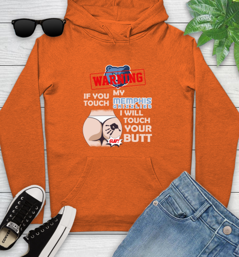 Memphis Grizzlies NBA Basketball Warning If You Touch My Team I Will Touch My Butt Youth Hoodie 4