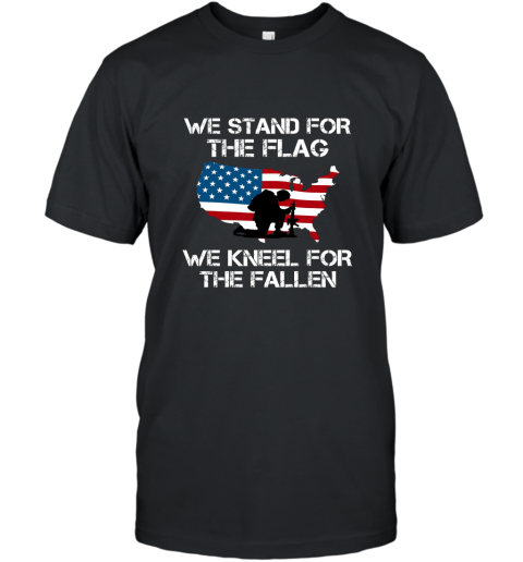 We Stand For The Flag T Shirt We Kneel For the Fallen T-Shirt