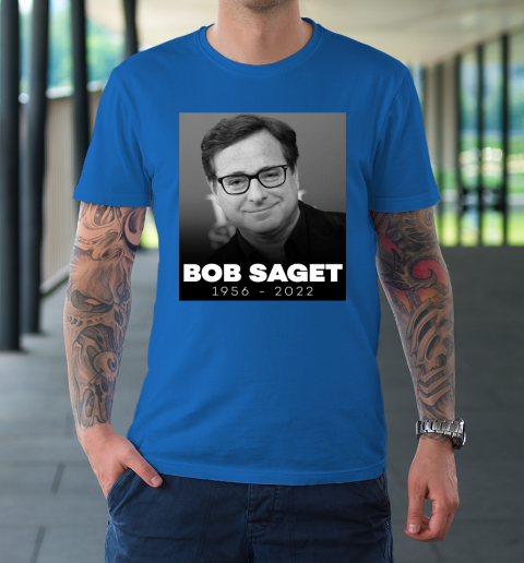 Bob Saget 1956 2022 T-Shirt 15