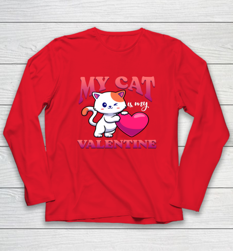 My Cat Is My Valentine Valentine's Day Long Sleeve T-Shirt 14
