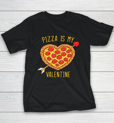 Pizza Is My Valentine Funny Valentines Day Youth T-Shirt