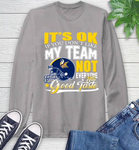 New England Patriots NFL Football You Don't Like My Team Not Everyone Has Good Taste (2) Long Sleeve T-Shirt 6