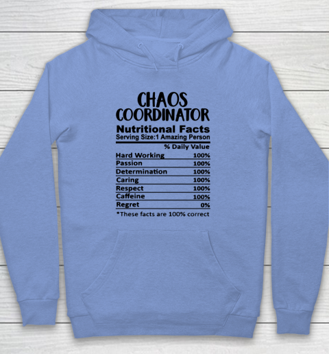 Chaos Coordinator Nutrition Facts Funny Hoodie 7