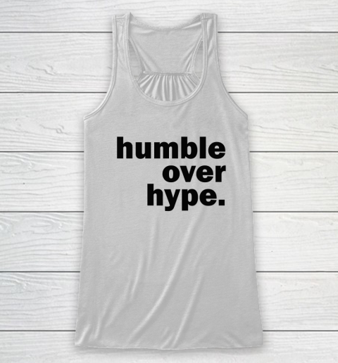 Humble Over Hype Racerback Tank