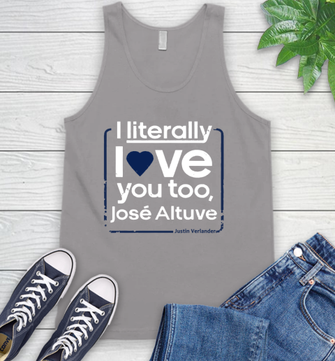 I literally love Jose Altuve Shirt Tank Top 3
