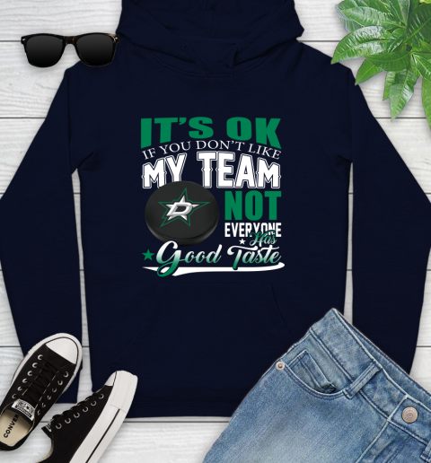 Dallas Stars NHL Hockey You Don't Like My Team Not Everyone Has Good Taste Youth Hoodie 3