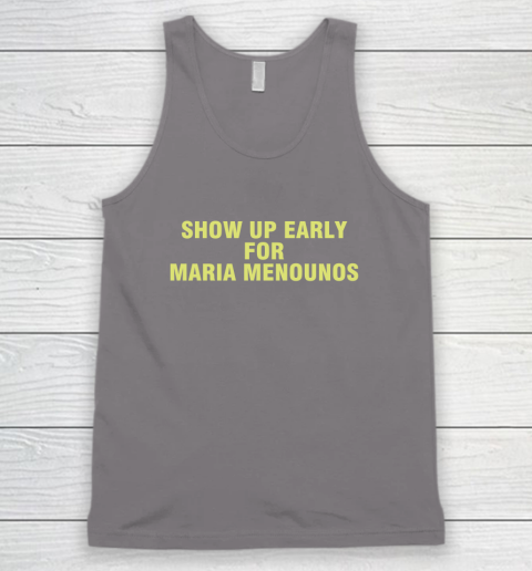 Show Up Early For Maria Menounos Tank Top 5
