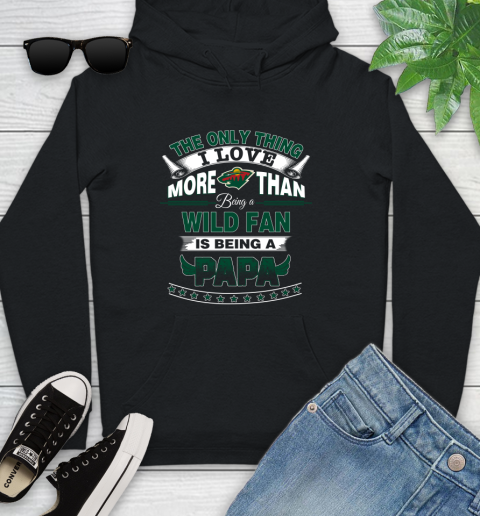 NHL The Only Thing I Love More Than Being A Minnesota Wild Fan Is Being A Papa Hockey Youth Hoodie