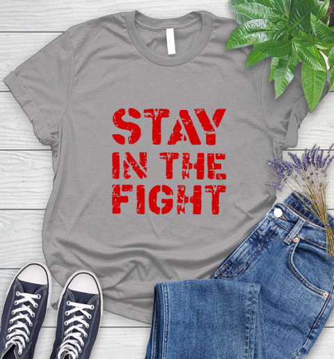 Stay In The Fight T Shirt Nationals Women's T-Shirt 17