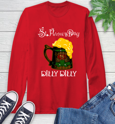NFL San Francisco 49ers St Patrick's Day Dilly Dilly Beer Football Sports Long Sleeve T-Shirt 11
