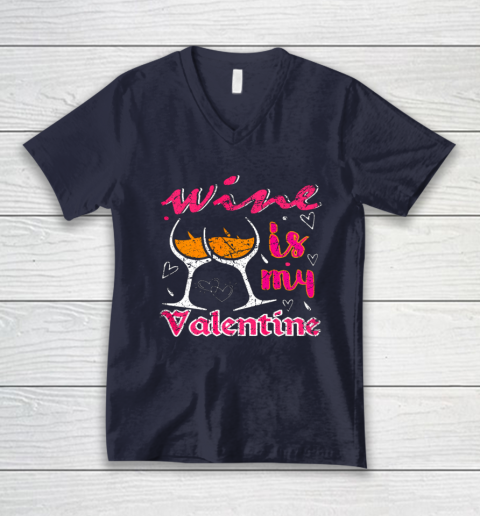 Wine Is My Valentine Funny Vintage Valentines Day V-Neck T-Shirt 8