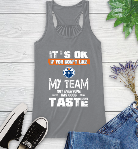 Los Angeles Kings NHL Hockey It's Ok If You Don't Like My Team Not Everyone Has Good Taste (3) Racerback Tank 4