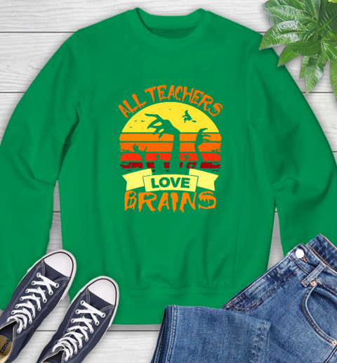 Halloween All Teachers Love Brains Sunset Sweatshirt 7
