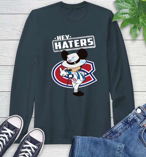 NHL Hey Haters Mickey Hockey Sports Montreal Canadiens Long Sleeve T-Shirt 9
