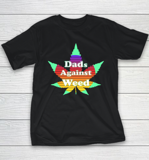 Dads Against Weed Youth T-Shirt