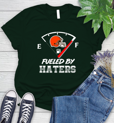 Cleveland Browns NFL Football Fueled By Haters Sports Women's T-Shirt 6