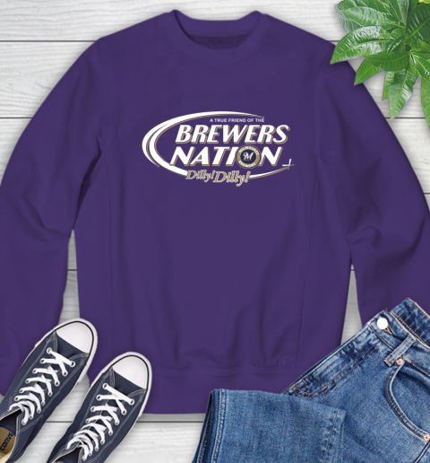 MLB A True Friend Of The Milwaukee Brewers Dilly Dilly Baseball Sports Sweatshirt 4