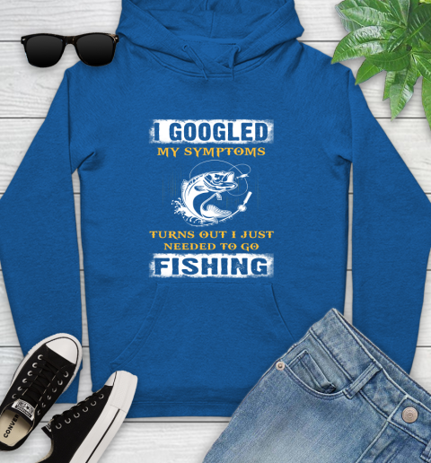 I Googled My Symptoms Turns Out I Needed To Go Fishing Youth Hoodie 11
