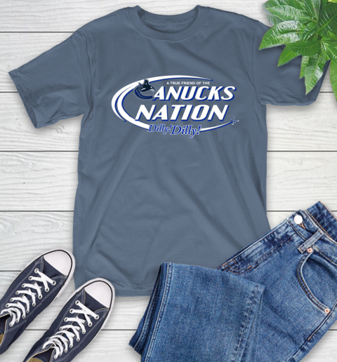 NHL A True Friend Of The Vancouver Canucks Dilly Dilly Hockey Sports T-Shirt 8