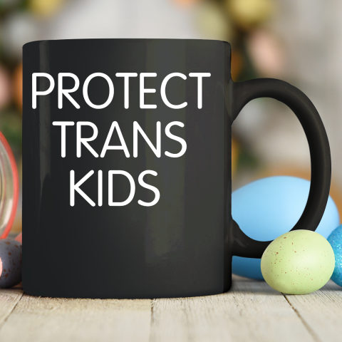 Protect Trans Kids Shirt Ceramic Mug 11oz
