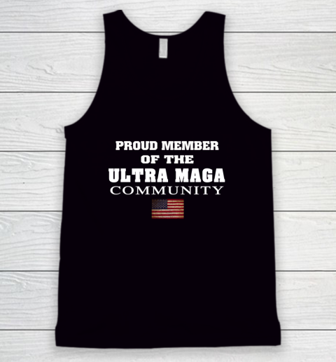 Proud Member Of The Ultra MAGA Community Tank Top