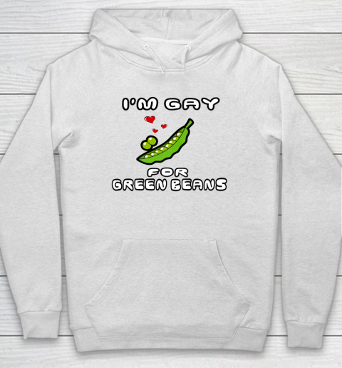 Gay Thankgiving Shirt I'm Gay For Green Beans Funny Hoodie