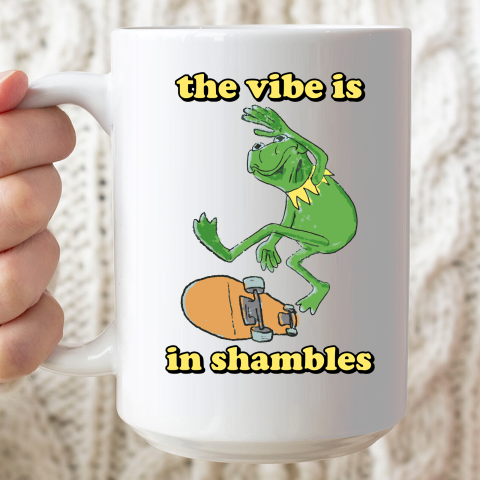 The Vibe Is In Shambles Kermit The Frog Ceramic Mug 15oz