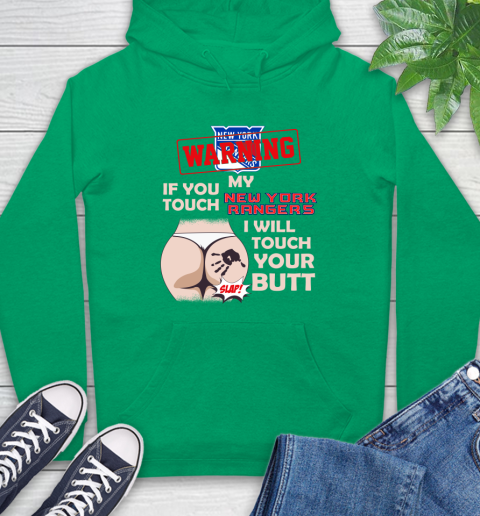 New York Rangers NHL Hockey Warning If You Touch My Team I Will Touch My Butt Hoodie 8