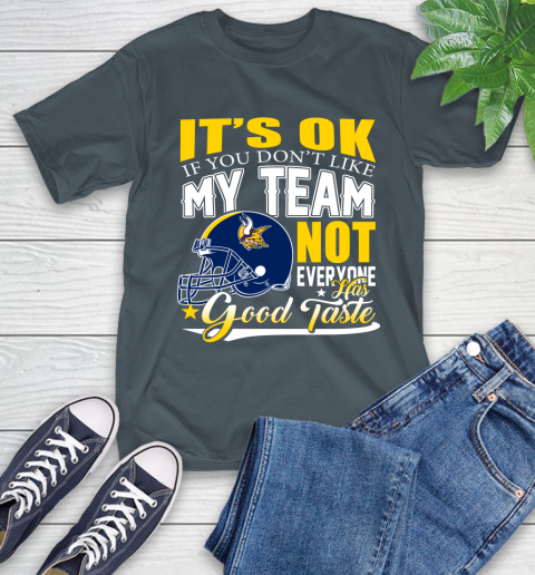 New England Patriots NFL Football You Don't Like My Team Not Everyone Has Good Taste (2) T-Shirt 10