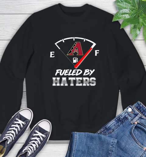 Arizona Diamondbacks MLB Baseball Fueled By Haters Sports Sweatshirt