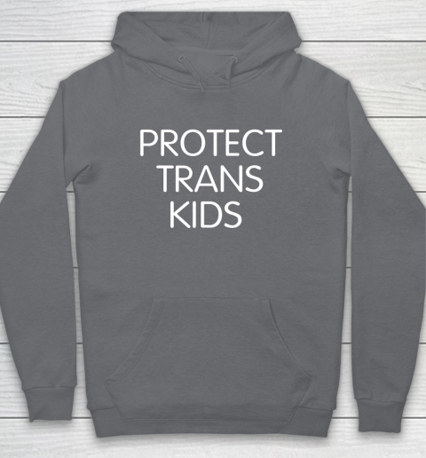 Protect Trans Kids Shirt Hoodie 3
