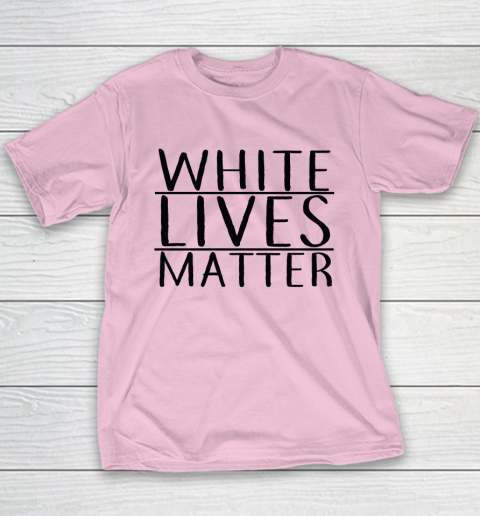 White Lives Matter Youth T-Shirt 6