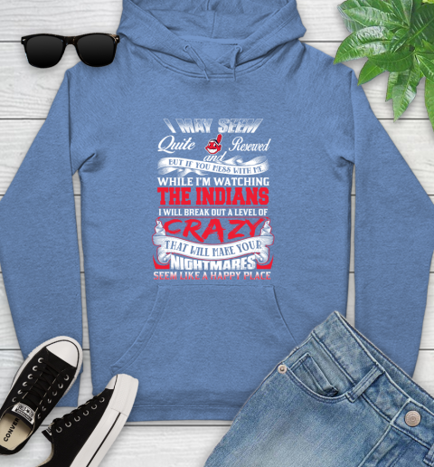 Cleveland Indians MLB Baseball Don't Mess With Me While I'm Watching My Team Youth Hoodie 13
