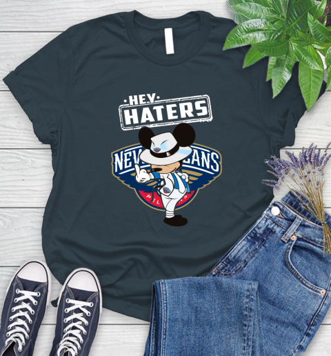 NBA Hey Haters Mickey Basketball Sports New Orleans Pelicans Women's T-Shirt 11