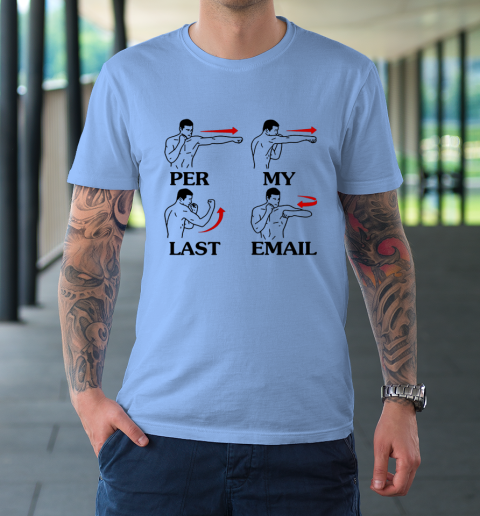 Per My Last Email Funny Men Costumed T-Shirt 7
