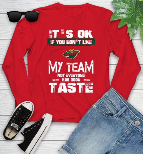 Montreal Canadiens NHL Hockey It's Ok If You Don't Like My Team Not Everyone Has Good Taste (2) Youth Long Sleeve 11