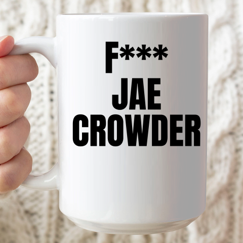 Fuck Jae Crowder Ceramic Mug 15oz